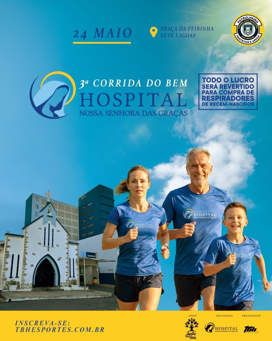HOSPITAL NOSSA SENHORA DAS GRAÇAS REALIZA CORRIDA DO BEM